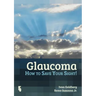 Glaucoma: How to Save Your Sight