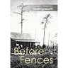 Before Fences
