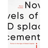 Novels of Displacement: Fiction in the Age of Global Capital