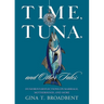 Time, Tuna, and Other Tales: Humorous Reflections on Marriage, Motherhood, and More