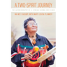 A Two-Spirit Journey: The Autobiography of a Lesbian Ojibwa-Cree Elder