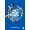 How to be a Diplomat