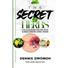 The Secret of Herbs: The Ghanaian Doctor Who Cured Cancer Using Herbs