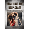 Unveiling the Deep State (Large Print Edition): Exposing Corruption, Election Fraud, and Government Collusion in America