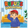 Rufus's Hairy Dilemma