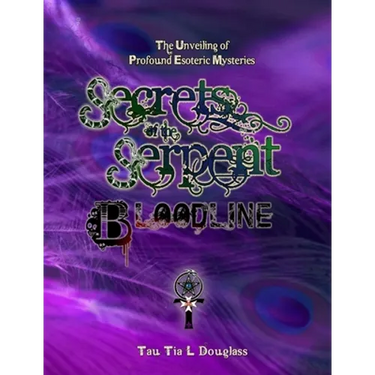 Secrets of the Serpent Bloodline: The Unveiling of Profound Esoteric Mysteries