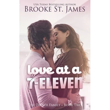 Love at a 7-Eleven: A Romance