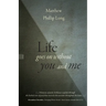 Life goes on without you and me