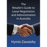 The Retailer's Guide to Lease Negotiation and Administration in Australia