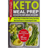 Keto Meal Prep Cookbook: Ketogenic Meal Prep Recipes with 30-Days Meal Plan for Healthy, Ready-To-Go Meals (Batch Cooking, Clean Eating, Make A