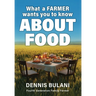 What A Farmer Wants You to Know About Food