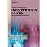 Mass Protests in Iran: From Resistance to Overthrow