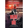 Dare Or Die: A Dog Lover's Crime Thriller Suspense