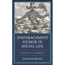 Disparagement Humor in Social Life: Competition vs. Subjugation