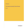 The American Quarterly Church Review: Vol. XI