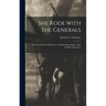 She Rode With the Generals: the True and Incredible Story of Sarah Emma Seelye, Alias Franklin Thompson