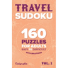 Travel Sudoku: 160 Puzzles for Adults, Easy to Difficult