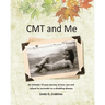 CMT and Me: An intimate 75-year journey of love, loss and refusal to surrender to a disabling disease