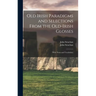 Old Irish Paradigms and Selections From the Old-Irish Glosses: With Notes and Vocabulary