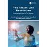 The Smart Life Revolution: Embracing AI and IoT in Society