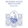 Buenos Aires: 400 Years