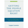 Getting the People Equation Right: How to Get the Right People in the Right Jobs and Keep Them