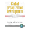 Global Organization Development: Managing Unprecedented Change