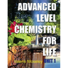 Advanced Level Chemistry For Life - Unit 1