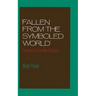 Fallen from the Symboled World: Precedents for the New Formalism
