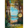 How to Survive a Bear Attack: A Memoir