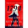The City Between the Bridges: 1794: A Novel