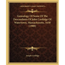 Genealogy Of Some Of The Descendants Of John Coolidge Of Watertown, Massachusetts, 1630 (1900)
