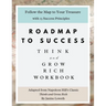 Roadmap to Success: Think and Grow Rich Workbook