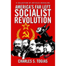 America's Far Left Socialist Revolution