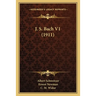 J. S. Bach V1 (1911)