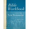 Bible Workbook Volume 2 New Testament: Volume 2