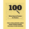 100 Word Search Puzzles for Seniors: Fun & Challenging Large Print Puzzle Games for Adults and Seniors