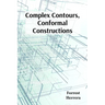 Complex Contours, Conformal Constructions: A detailed guide to conformal mappings, boundary value problems, and applications in physics and engineerin