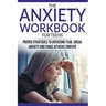 The Anxiety Workbook For Teens: Proven Strategies to Overcome Fear, Social Anxiety and Panic Attacks Forever