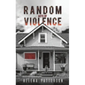 Random Acts of Violence