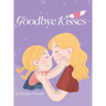 Goodbye Kisses