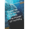 Superbia: The Perils of Pride. The Power of Humility