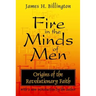 Fire in the Minds of Men: Origins of the Revolutionary Faith