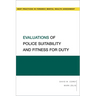 Evaluations of Police Suitability and Fitness for Duty