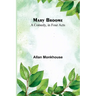 Mary Broome: A Comedy, in Four Acts