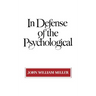 In Defense of the Psychological