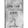 False Fiction Fractured Fact Altered