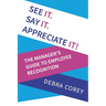 See it. Say it. Appreciate it!