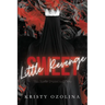 Sweet Little Revenge: A Dark, Morally-Gray, Revenge-Driven Serial-Killer Romance (The Devils Duet Book 2)