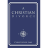 A Christian Divorce